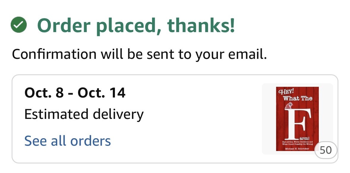 Amazon order confirmation: 50 copies of Hey! What The Farm! ordered, estimated delivery October 8-14